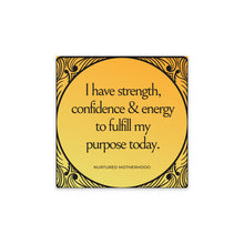 Load image into Gallery viewer, Momtra Card - I have strength, confidence &amp; energy...
