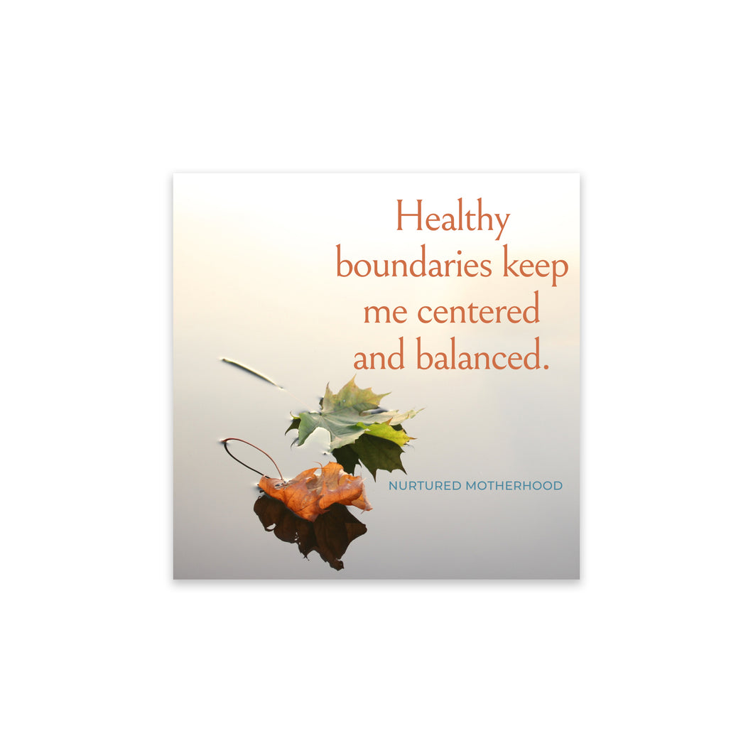 Momtra Card - Healthy boundaries keep me...