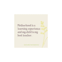 Load image into Gallery viewer, Momtra Card - Motherhood is a learning experience...
